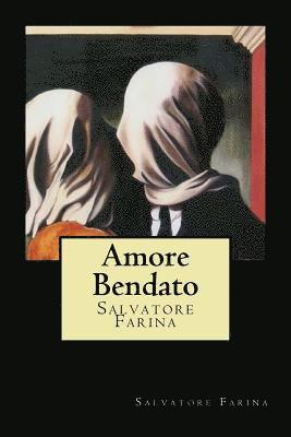 bokomslag Amore Bendato (Italian Edition)