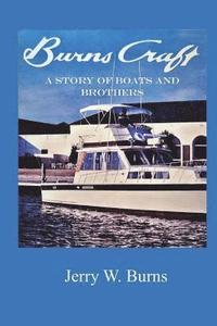 bokomslag Burns Craft: A Story of Boats and Brothers