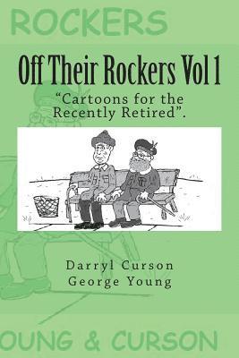 Off Their Rockers Vol 1: 'Cartoons for the Recently Retired'. 1