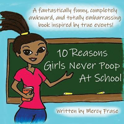 10 Reasons Girls Never Poop At School 1