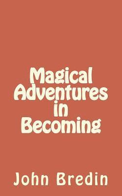 bokomslag Magical Adventures in Becoming