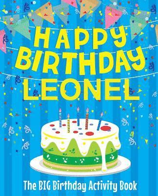 bokomslag Happy Birthday Leonel - The Big Birthday Activity Book: Personalized Children's Activity Book