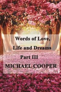 bokomslag Words of Love, Life and Dreams Part 3