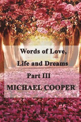 Words of Love, Life and Dreams Part 3 1
