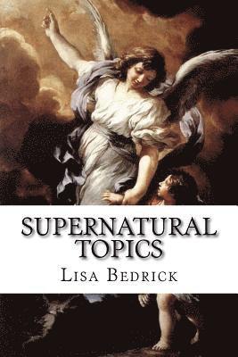 Lisa Bedrick - Supernatural Topics, Häftad