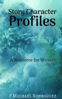 bokomslag Story Character Profiles: A Resource for Writers