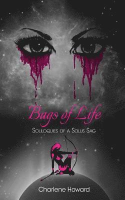 bokomslag Bags of Life: Soliloquies of a Solus Sag