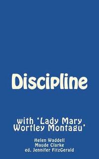 bokomslag Discipline: with 'Lady Mary Wortley Montagu'