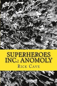 bokomslag Superheroes Inc.: Anomoly