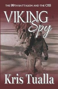 bokomslag Viking Spy: The 99th Battalion and the OSS
