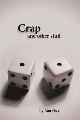 Crap and other stuff 1