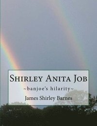 bokomslag Shirley Anita Job: banjoe's hilarity