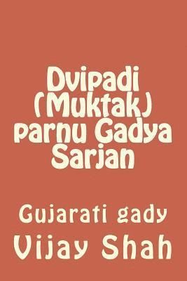 bokomslag Dvipadi (Muktak) parnu Gadya Sarjan: GujaratI gady