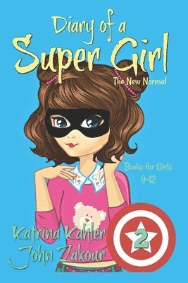 John Zakour, Katrina Kahler - Diary of a SUPER GIRL, Häftad