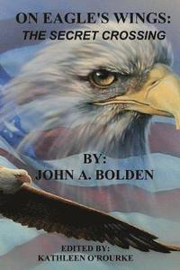 bokomslag On Eagle's Wings: : The Secret Crossing Edited