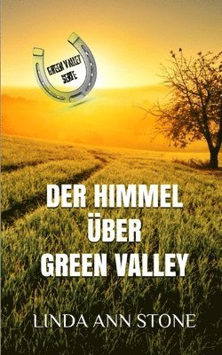 Der Himmel über Green Valley (Green Valley Serie, Band 15) 1