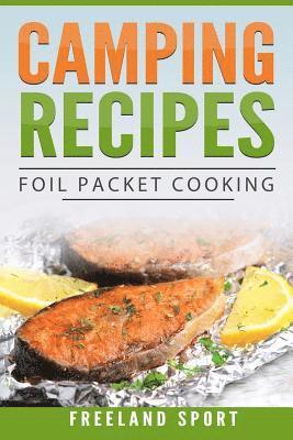 bokomslag Camping Recipes: Foil Packet Cooking