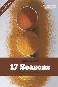 bokomslag 17 Seasons Blended Seasons and Herbs Recipes: 17 Seasons Blended Seasons and Herbs Recipes: A Collection of Seasons and Blended Herbs