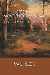 bokomslag Storm Warrior-Vol 40: To Catch A Killer