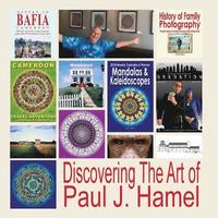 bokomslag Discovering the Art of Paul J. Hamel