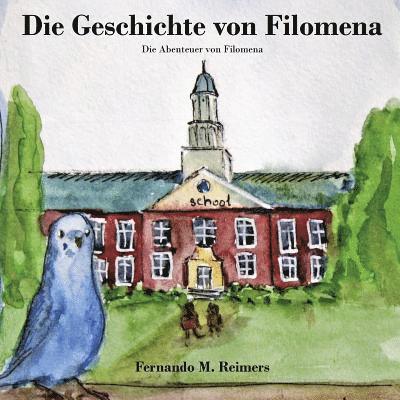 Fernando M. Reimers - Die Geschichte von Filomena, Häftad