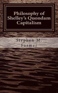 bokomslag Philosophy of Shelley's Quondam Capitalism