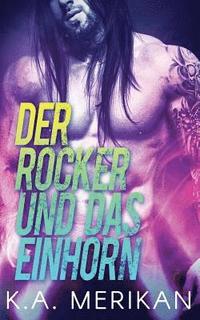 bokomslag Der Rocker und das Einhorn (gay romance)