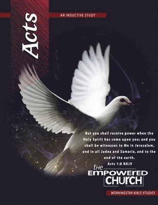 Acts Inductive Bible Study: The Empowered Church 1