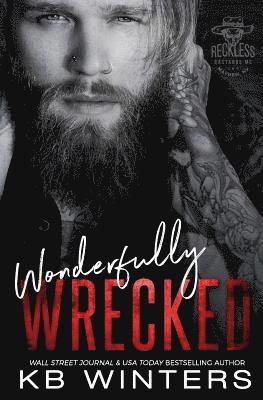 Kb Winters - Wonderfully Wrecked: Reckless Bastards MC, Häftad