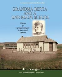 bokomslag Grandma Berta and a One-Room School: Influences of a Norwegian Immigrant in South Central Montana
