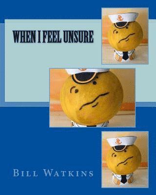Bill Watkins - When I Feel Unsure, Häftad