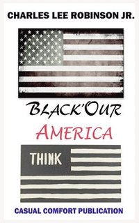 bokomslag Black Our' America