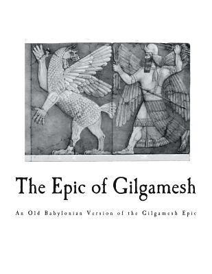 The Epic of Gilgamesh: An Old Babylonian Version of the Gilgamesh Epic 1