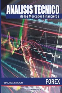 bokomslag Analisis tecnico de los Mercados Financieros. FOREX: (Color) Ingenieria financiera elemental, aplicada al comercio de divisas o Forex.