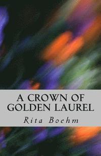 bokomslag A Crown of Golden Laurel