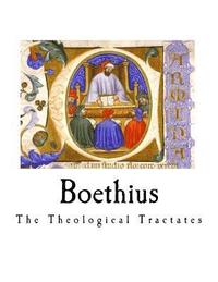bokomslag Boethius: The Theological Tractates