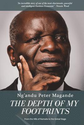 Ng'andu Peter Magande - The Depth of My Footprints, Häftad