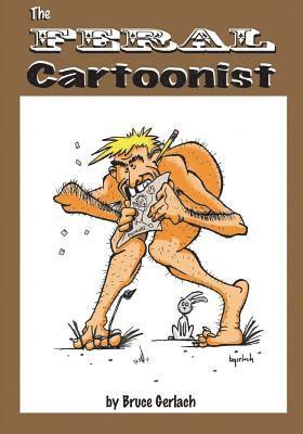 The Feral Cartoonist 1