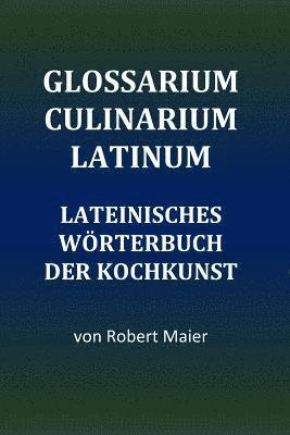 bokomslag Glossarium Culinarium Latinum