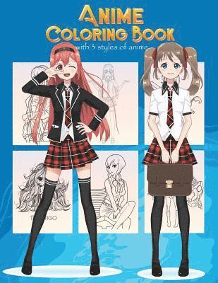 Anime Coloring Book With 3 Styles of Anime: Adorable Manga and Anime Characters set on Anime For Anime Lover, Adults, Teens (Manga coloring book) 1