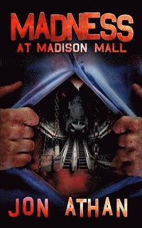 bokomslag Madness at Madison Mall