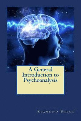 A General Introduction to Psychoanalysis 1