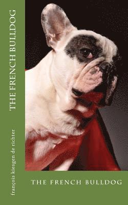 The french bulldog: the french bulldog 1