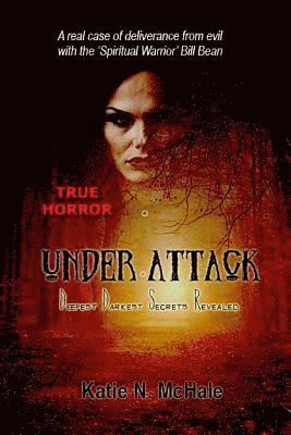 Under Attack: Deepest Darkest Secrets Revealed 1