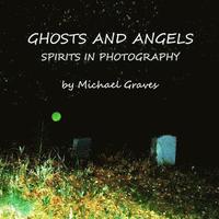 bokomslag Ghosts and Angels: Spirits In Photography