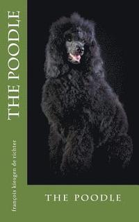 bokomslag The poodle: the poodle