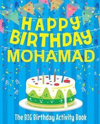 bokomslag Happy Birthday Mohamad - The Big Birthday Activity Book: Personalized Children's Activity Book