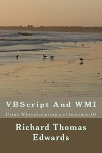 bokomslag VBScript And WMI: Using WbemScripting and InstancesOf
