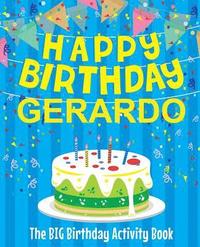 bokomslag Happy Birthday Gerardo - The Big Birthday Activity Book: Personalized Children's Activity Book