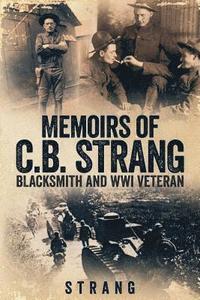 bokomslag Memoirs of C.B. Strang: Blacksmith and WWI Veteran